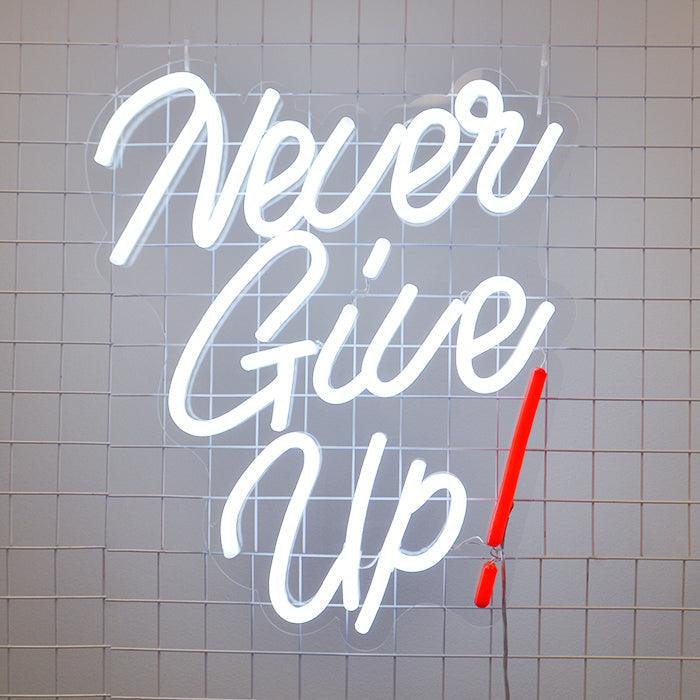 NEVER GIVE UP neon signs