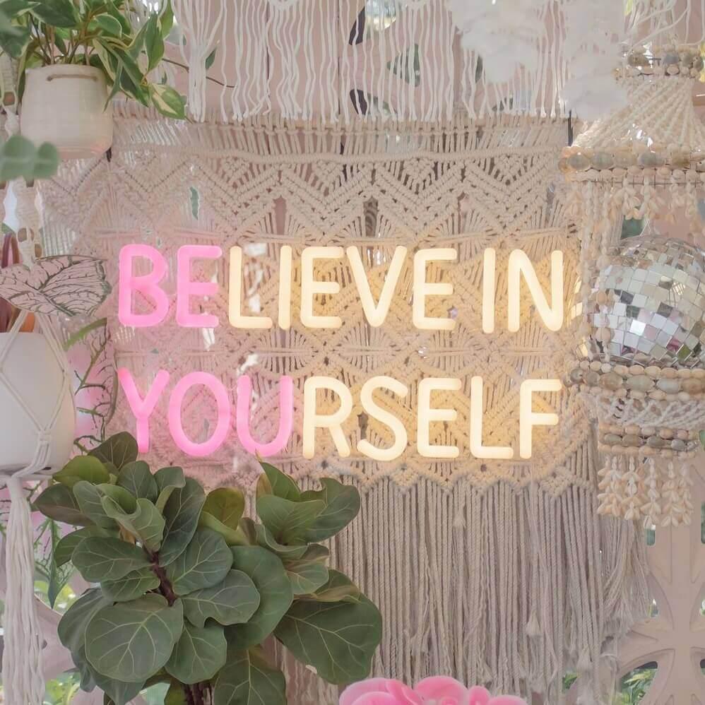 BELIEVE IN YOURSELF neon signs