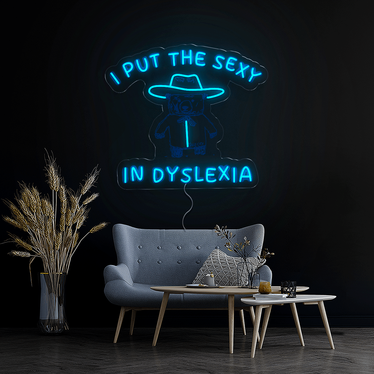 I Put The Sexy In Dyslexia Neon Sign
